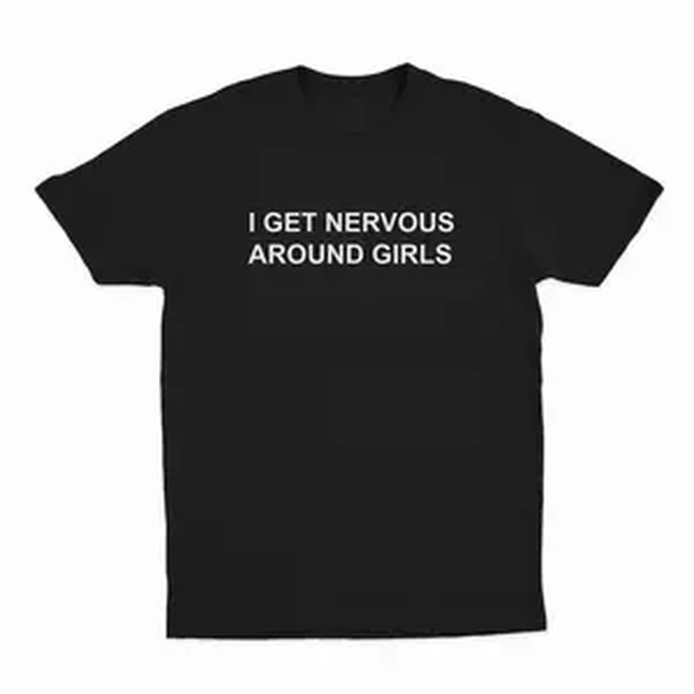 2026 New I Get Nervous Around  - Street Fashion Usa review and price